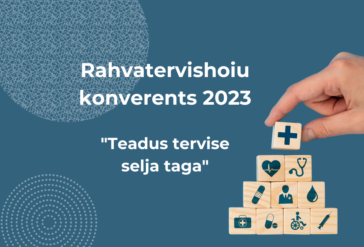 Tervise Arengu Instituudi rahvatervishoiu konverents 2023
