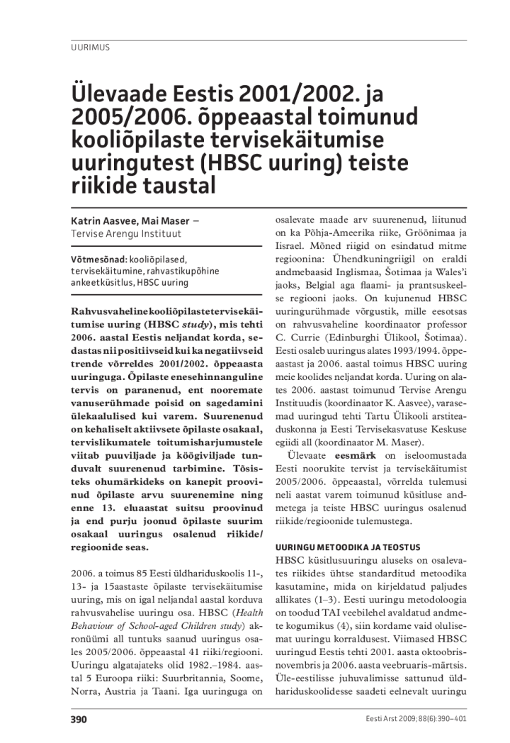 Ülevaade Eestis 2001/2002. ja 2005/2006. õppeaastal toimunud kooliõpilaste tervisekäitumise uuringutest (HBSC uuring) teiste riikide taustal