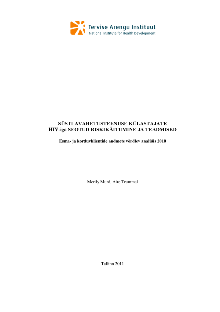 Süstlavahetusteenuse külastajate HIV- iga seotud riskikäitumine ja teadmised