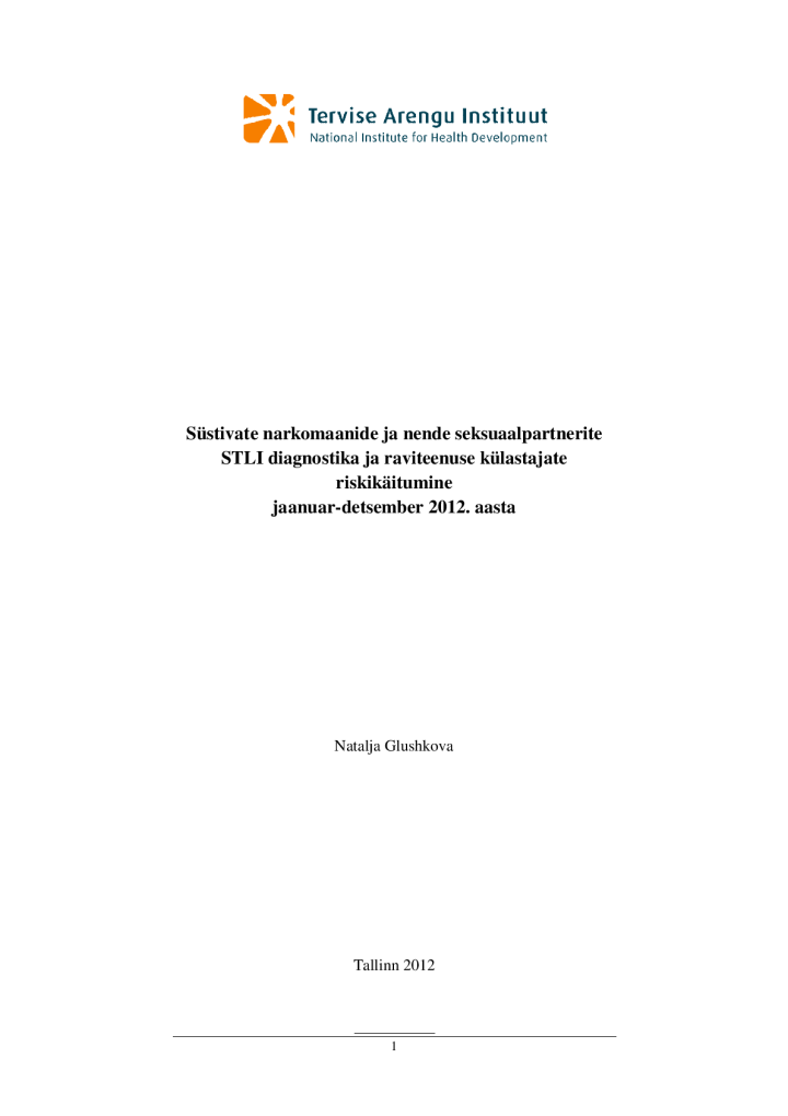 Süstivate narkomaanide ja nende seksuaalpartnerite STLI diagnostika ja raviteenuse külastajate riskikäitumine (2012)