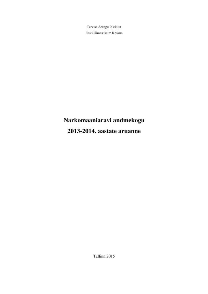 Narkomaaniaravi andmekogu 2013. ja 2014. aasta aruanne