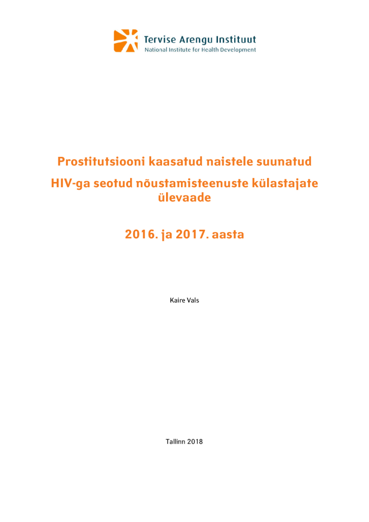 Prostitutsiooni kaasatud naistele suunatud HIV-ga seotud nõustamisteenuste külastajate ülevaade. 2016. ja 2017. aasta