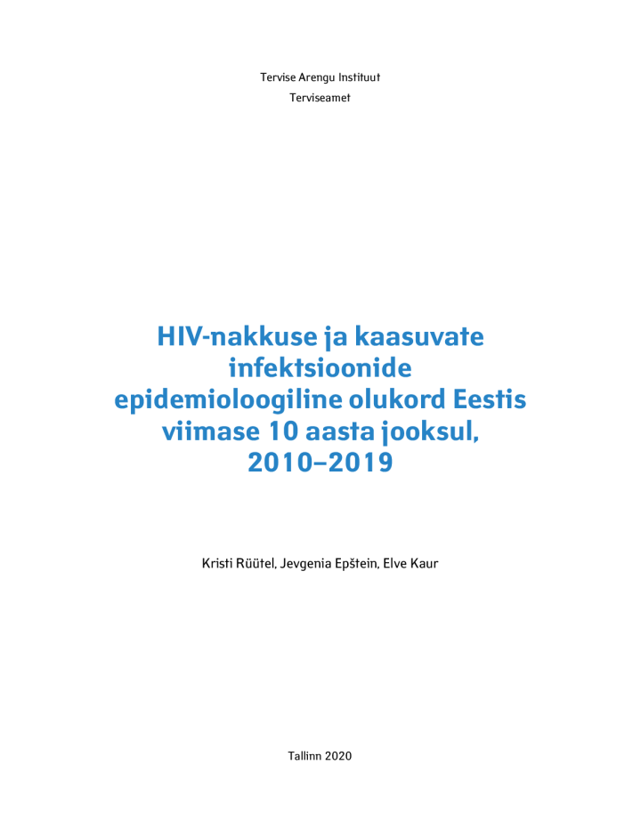 HIV-nakkuse ja kaasuvate infektsioonide epidemioloogiline olukord Eestis viimase 10 aasta jooksul, 2010–2019