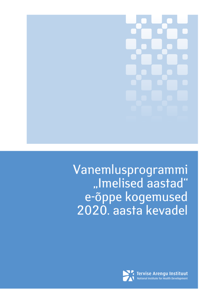 Vanemlusprogrammi „Imelised aastad“ e-õppe kogemused 2020. aasta kevadel