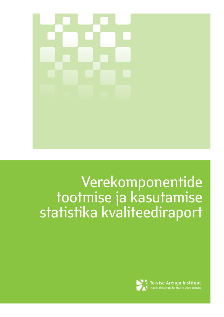 Kvaliteediraport_verekomponentide_tootmine_kasutamine.pdf