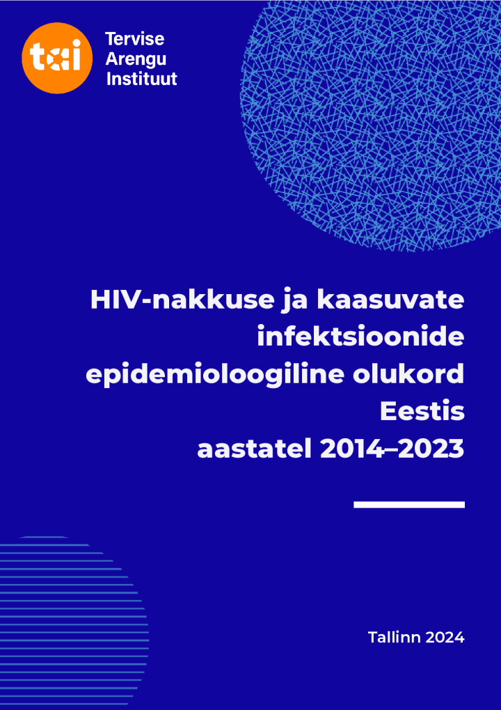 hiv-nakkuse_ja_kaasuvate_infektsioonide_epidemioloogiline_olukord_eestis_aastatel_2014-2023.pdf